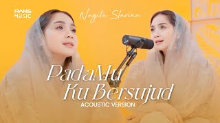 NAGITA SLAVINA  PadaMu Ku Bersujud Acoustic Version [upl. by Riva273]