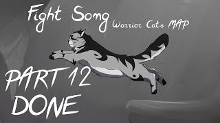 PART 12  Fight Song  Warrior Cats MAP  DONE [upl. by Animsaj332]