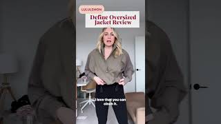 lululemon Define Oversized Jacket Review [upl. by Rustie989]