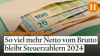 So viel mehr Netto vom Brutto bleibt Steuerzahlern 2024 [upl. by Nixie]