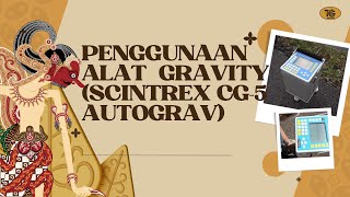 KIAVT PENGGUNAAAN ALAT GRAVITY  SCINTREX CG5 AUTOGRAV [upl. by Arezzini]