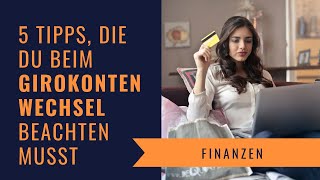 Girokonto wechseln kostenlos und ohne Aufwand  5 Tipps [upl. by Bonnee]