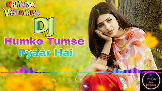 Humko Tumse Pyaar Hai DJ HARD Vibration Mix Hit Hindi Song 2019on top bit boss [upl. by Torbert]