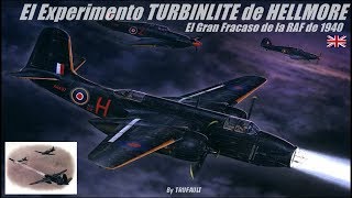 El Experimento TURBINLITE de HELLMORE El Gran Fracaso de la RAF By TRUFAULT [upl. by Fitzsimmons]