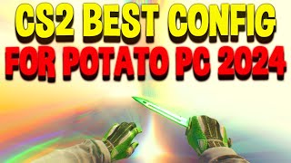 CS2  BEST CONFIG FOR POTATO PC 2024 ❤️ BEST CFG SETTINGS FOR BOOST FPS ALL IN DESC CS2 Montage [upl. by Nylarat]