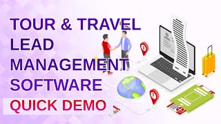 Tour amp Travels Lead Management CRM Software Demo  Updated 2024 [upl. by Ojeibbob]