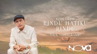 Rindu Hatiku Rindu  Ezad Lazim  Lirik Video Rasmi [upl. by Bigelow]