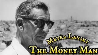 Meyer Lansky The Secret Life of Meyer Lansky the Mafias Money Manquot [upl. by Sac]