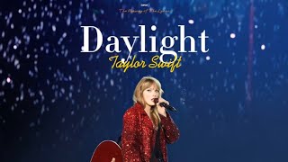 Daylight  Taylor Swift Lyrics [upl. by Odlo]