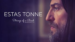 Strings of a Bard acoustic  Estas Tonne 2021 Official Video [upl. by Atiekan]