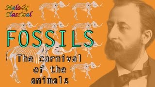 ♬ Camille SAINTSAENS ♯The Carnival of the Animals XII FOSSILS  Fossiles♯ HQ [upl. by Ennybor885]