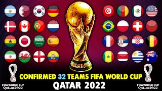 Confirmed All 32 Teams FIFA World Cup 2022 [upl. by Yelena]