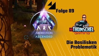 Ark Survival Ascended Aberration E89 ► Die Basilisken Problematik [upl. by Landes]