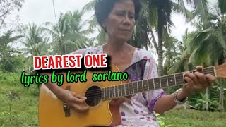 DEAREST ONE lyrics by lord soriano [upl. by Gretna]