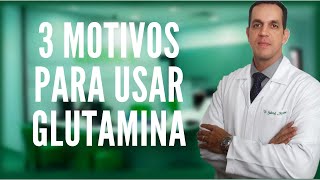 3 MAIORES MOTIVOS PARA VOCÊ USAR GLUTAMINA COMO TOMAR  Dr Gabriel Azzini [upl. by Annawyt]