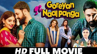 New Movie  Goreyan Naal Panga Official New Punjabi Gippy Grewal  Tania  New Punjabi movies 2024 [upl. by Orten]