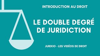 Le double degré de juridiction [upl. by Vola915]