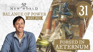 New World Forged in Aeternum  Balance of Power May 2023 [upl. by Wilfrid261]