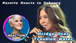 Vocal Coach Reacts to sohyang「Bridge Over Troubled Water」國外聲樂老師點評韓國女歌手 金昭享 불후의명곡2  소향 사이먼 앤 가펑클의 [upl. by Drusi]