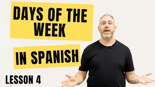 Learn Spanish Days of the Week Made Easy [upl. by Odelle]