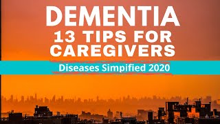 DEMENTIA 13 TIPS FOR CAREGIVERS [upl. by Boys]