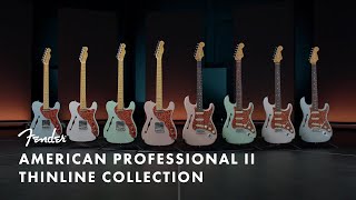 Exploring the American Professional II Thinline Collection  Fender [upl. by Neeoma]