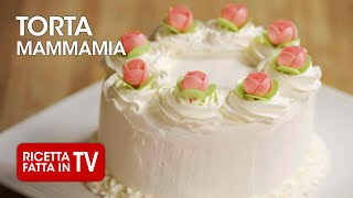 TORTA MAMMAMIA di Benedetta Rossi  Ricetta TV Fatto in Casa per Voi [upl. by Aicenod]