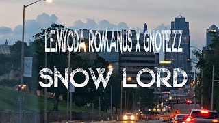 Lemyoda Romanus x GNotezz  Snow Lord Official Music Video [upl. by Tamar]