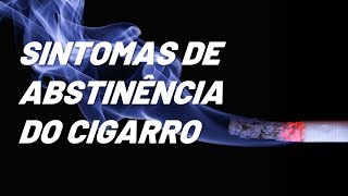 Sintomas de abstinência de cigarro [upl. by Anissa]