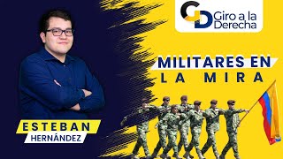 Próximo paso CORROMPER a los MILITARES de Colombia  GD  EP 323  Esteban Hernández  PARTE 1 [upl. by Ferro45]