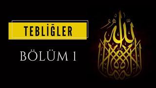 Tebliğler  Bölüm 1 [upl. by Noonan]