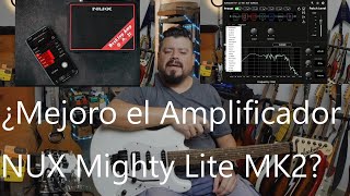 ¿Mejoro el Amplificador Nux Mighty Lite MK2 [upl. by Elynad]