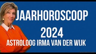 ASTROLOGIE JAARHOROSCOOP 2024 VOOR ALLE STERRENBEELDEN DOOR ASTROLOOG IRMA VAN DER WIJK [upl. by Fairbanks279]