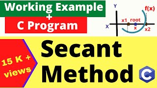 Secant Method  Working Example With C Program  Numerical Method  Dilip Kumar Gangwar [upl. by Lodhia456]