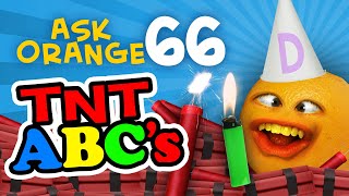 Annoying Orange  Ask Orange 66 TNT ABCs [upl. by Holloway]