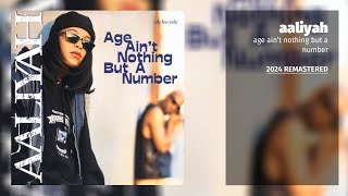 Aaliyah  Age Aint Nothing But A Number 2024 Remastered [upl. by Hadeehuat967]