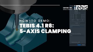 Mastering Tebis 41 R8  Precision 5Axis Clamping amp MultiAxis Control [upl. by Anallise]