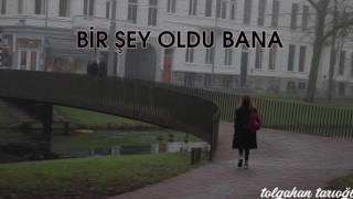 Tolgahan Tarıoğlu  Bir Şey Oldu Bana [upl. by Haela60]