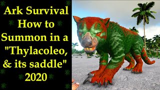 Ark Survival How to Summon in a quotThylacoleo Battle cat amp its saddlequot 2020 [upl. by Cutler114]