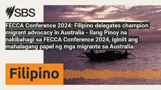 FECCA Conference 2024 Filipino delegates champion migrant advocacy in Australia  Ilang Pinoy [upl. by Spooner]