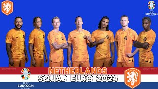 NETHERLANDS Official Squad For UEFA EURO 2024  Netherlands Squad  UEFA Euro 2024 [upl. by Armahs]