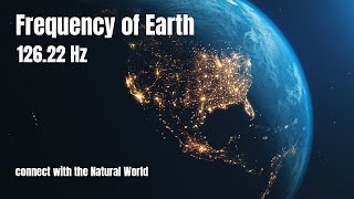 Earth Frequency 12622 Hz  Grounding and Healing Through Earths Natural Tone [upl. by Helena176]