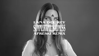 Lana Del Rey  Summertime Sadness APRESKI Remix [upl. by Worden]