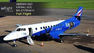 Eastern AirwaysFlybe Full Flight Aberdeen to Kirkwall Orkney  BAe Jetstream 41 with ATC [upl. by Craner]