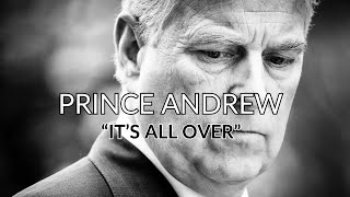 Prince Andrew  quotIts All Overquot [upl. by Rehptosirhc]