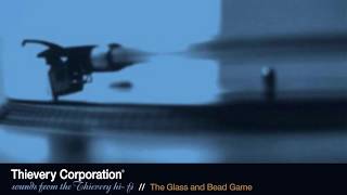 Thievery Corporation  The Glass and Bead Game Official Audio [upl. by Cathi]