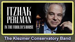 Itzhak Perlman  The Klezmer Conservatory Band  Fiddlers House [upl. by Ahsal854]