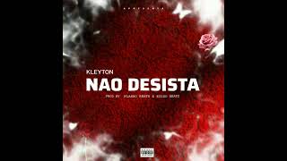 KleYton Bombeni  Não Desista  Prod by Flasho Beatz amp Kizzo Beats  2024 TsB [upl. by Suivatram]