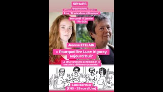 SPHePS Jeanne ETELAIN quotLire Irigaray aujourd’hui le structuralisme au féminin” 2024 01 17 [upl. by Recneps137]