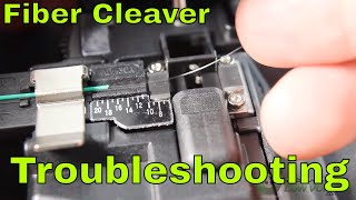 Fiber Optic Cleaver Not Cutting and Troubleshooting Help [upl. by Romilly]